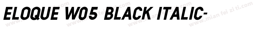 Eloque W05 Black Italic字体转换